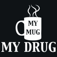 My Mug My Drug Coffee - HD Cotton Short Sleeve T-Shirt Design