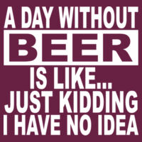 A day without a beer ... - HD Cotton Short Sleeve T-Shirt Design
