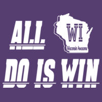 All WI do is win - NuBlend Hooded Sweatshirt Design