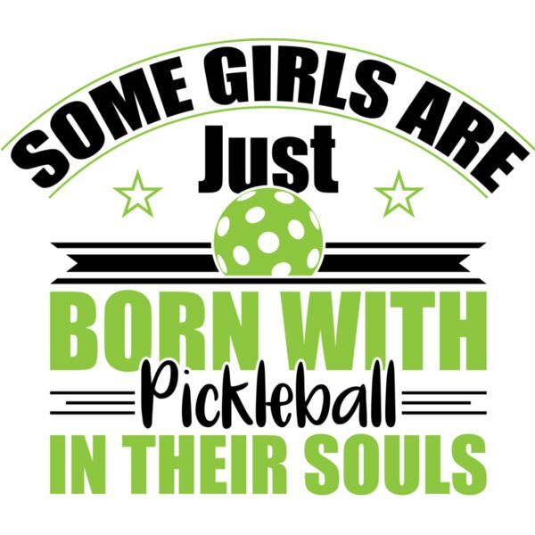 Some girls are just born with Pickleball in their souls SVG Thumbnail