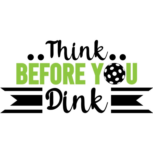 Think Before You Dink SVG Thumbnail