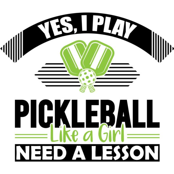 Yes  I Play Pickleball like a girl need a lesson SVG Thumbnail